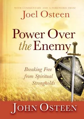 Władza nad wrogiem: uwolnienie się od duchowych twierdz - Power Over the Enemy: Breaking Free from Spiritual Strongholds