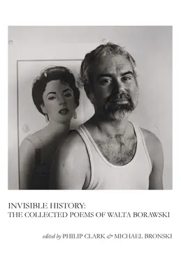 Niewidzialna historia: Wiersze zebrane Walty Borawskiej - Invisible History: The Collected Poems of Walta Borawski