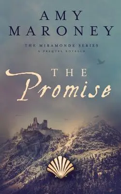 The Promise: A Prequel Novella, Seria Miramonde