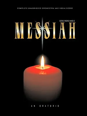 Mesjasz Haendla: Kompletna partytura wokalna i orkiestrowa - Handel's Messiah: Complete Vocal and Orchestra Score