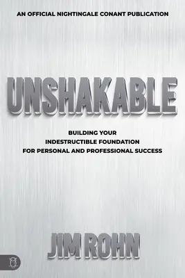 Unshakable: Budowanie niezniszczalnego fundamentu dla osobistego i zawodowego sukcesu - Unshakable: Building Your Indestructible Foundation for Personal and Professional Success