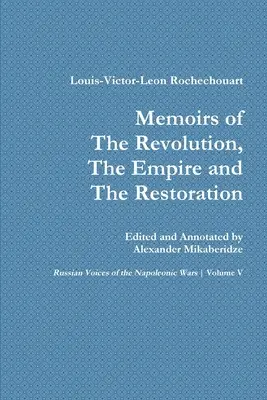 Pamiętniki rewolucji, cesarstwa i restauracji - Memoirs of the Revolution, the Empire and the Restoration