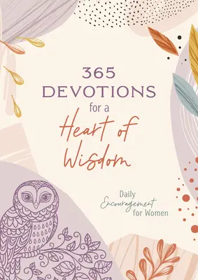 365 nabożeństw dla mądrego serca: Codzienna zachęta dla kobiet - 365 Devotions for a Heart of Wisdom: Daily Encouragement for Women