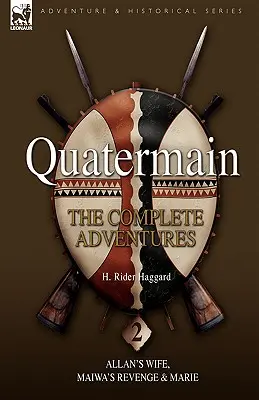 Quatermain: Kompletne przygody 2 - Żona Allana, Zemsta Maiwy i Marie - Quatermain: The Complete Adventures 2 Allan S Wife, Maiwa S Revenge & Marie