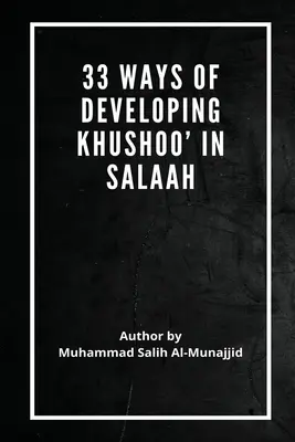 33 sposoby rozwijania Khushoo w Salaah - 33 Ways of developing Khushoo' in Salaah