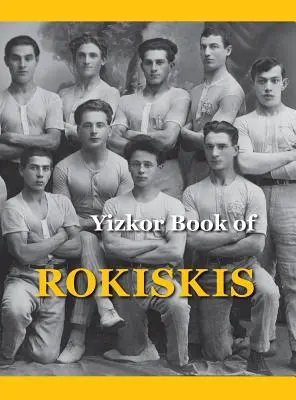 Księga pamiątkowa Rokiskis: Rokiskis, Litwa - Memorial Book of Rokiskis: Rokiskis, Lithuania
