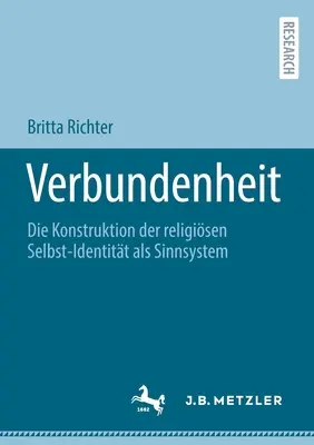 Verbundenheit: Die Konstruktion der religisen Selbst-Identitt als Sinnsystem