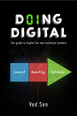 Doing Digital: Przewodnik po technologii cyfrowej dla liderów nietechnicznych - Doing Digital: The Guide to Digital for Non-Technical Leaders