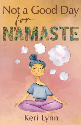 Nie jest to dobry dzień na Namaste - Not a Good Day for Namaste