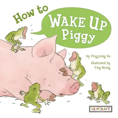 Jak obudzić świnkę Piggy - How to Wake Up Piggy