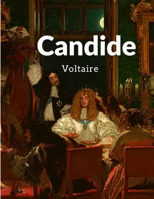 Candide: Książę powieści filozoficznych - Candide: The Prince of Philosophical Novels