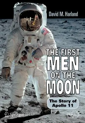 Pierwsi ludzie na Księżycu: Historia Apollo 11 - The First Men on the Moon: The Story of Apollo 11