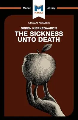 Analiza „Choroby aż do śmierci” Sorena Kierkegaarda - An Analysis of Soren Kierkegaard's The Sickness Unto Death