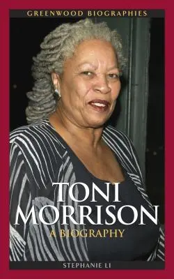 Toni Morrison: Biografia - Toni Morrison: A Biography