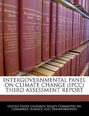 Trzeci raport oceniający Międzyrządowego Zespołu ds. Zmian Klimatu (Ipcc) - Intergovernmental Panel on Climate Change (Ipcc) Third Assessment Report