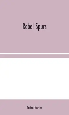 Rebelianckie ostrogi - Rebel Spurs