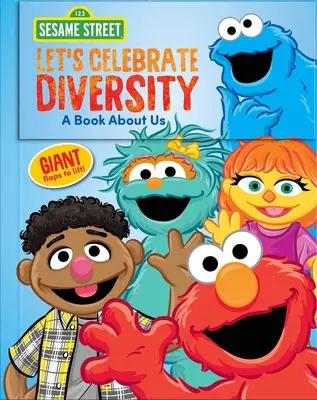 Ulica Sezamkowa: Świętujmy różnorodność! Książka o nas - Sesame Street: Let's Celebrate Diversity!: A Book about Us