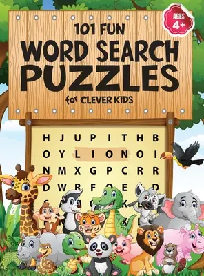 101 zabawnych zagadek słownych dla sprytnych dzieci w wieku 4-8 lat: First Kids Word Search Puzzle Book dla dzieci w wieku 4-6 i 6-8 lat. Słowo za słowo cudowne słowa Aktywność dla dzieci 4 - 101 Fun Word Search Puzzles for Clever Kids 4-8: First Kids Word Search Puzzle Book ages 4-6 & 6-8. Word for Word Wonder Words Activity for Children 4