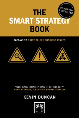 The Smart Strategy Book: 50 sposobów na rozwiązanie trudnych problemów biznesowych - The Smart Strategy Book: 50 Ways to Solve Tricky Business Issues