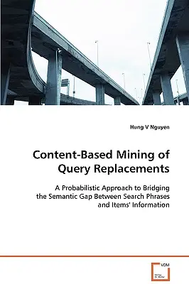 Wydobywanie zamienników zapytań na podstawie treści - Content-Based Mining of Query Replacements