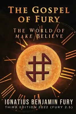 Ewangelia furii: Świat na niby - The Gospel of Fury: The World of Make Believe