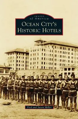 Historyczne hotele w Ocean City - Ocean City S Historic Hotels