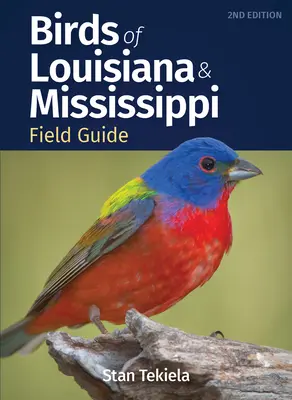 Ptaki Luizjany i Missisipi Przewodnik terenowy - Birds of Louisiana & Mississippi Field Guide