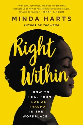 Right Within: Jak wyleczyć się z traumy rasowej w miejscu pracy - Right Within: How to Heal from Racial Trauma in the Workplace