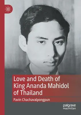 Miłość i śmierć króla Tajlandii Anandy Mahidola - Love and Death of King Ananda Mahidol of Thailand