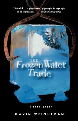 Handel zamarzniętą wodą: Prawdziwa historia - The Frozen Water Trade: A True Story