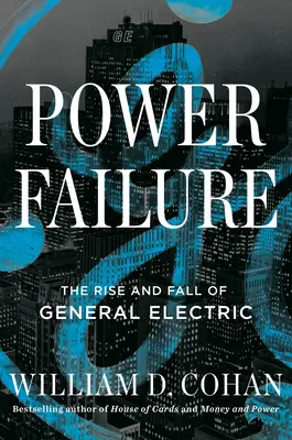 Awaria zasilania: Powstanie i upadek amerykańskiej ikony - Power Failure: The Rise and Fall of an American Icon