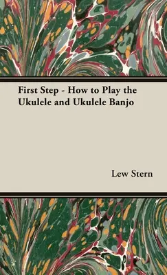 Pierwszy krok - jak grać na ukulele i ukulele banjo - First Step - How to Play the Ukulele and Ukulele Banjo