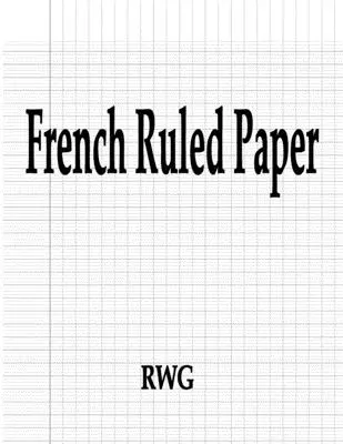 Papier francuski: 100 stron 8,5 x 11 - French Ruled Paper: 100 Pages 8.5 X 11