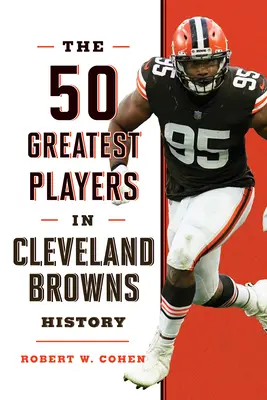 50 najlepszych zawodników w historii Cleveland Browns - The 50 Greatest Players in Cleveland Browns History