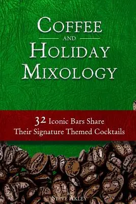 Kawa i świąteczna miksologia: 32 kultowe bary dzielą się swoimi charakterystycznymi koktajlami tematycznymi - Coffee and Holiday Mixology: 32 Iconic Bars Share Their Signature Themed Cocktails