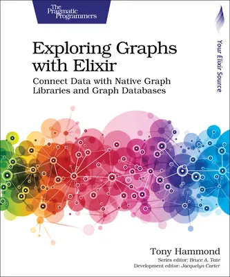 Eksploracja grafów z Elixirem: Łączenie danych z natywnymi bibliotekami grafów i bazami danych grafów - Exploring Graphs with Elixir: Connect Data with Native Graph Libraries and Graph Databases