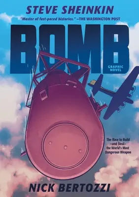 Bomba (powieść graficzna): Wyścig o zbudowanie - i kradzież - najniebezpieczniejszej broni na świecie - Bomb (Graphic Novel): The Race to Build--And Steal--The World's Most Dangerous Weapon