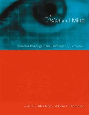 Wizja i umysł: wybrane lektury z filozofii percepcji - Vision and Mind: Selected Readings in the Philosophy of Perception