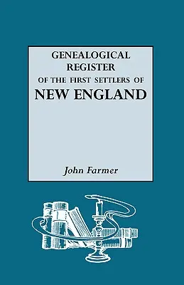 Genealogiczny rejestr pierwszych osadników w Nowej Anglii - Genealogical Register of the First Settlers of New England