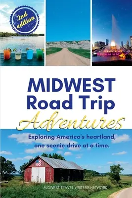 Midwest Road Trip Adventures: Odkrywanie amerykańskiego Heartlandu, jedna malownicza przejażdżka na raz - Midwest Road Trip Adventures: Exploring America's Heartland, One Scenic Drive at a Time