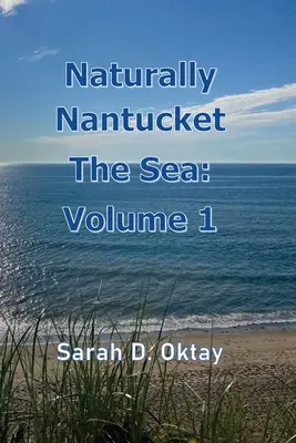 Naturalnie Nantucket: Morze: Tom 1 - Naturally Nantucket The Sea: Volume 1