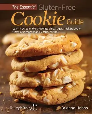 Niezbędny przewodnik po bezglutenowych ciasteczkach (wydanie rozszerzone) - The Essential Gluten-Free Cookie Guide (Enhanced Edition)