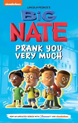 Big Nate: Prank You Very Much: Tom 2 - Big Nate: Prank You Very Much: Volume 2