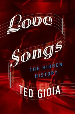 Piosenki miłosne: Ukryta historia - Love Songs: The Hidden History