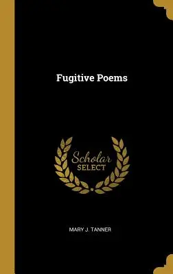 Wiersze ulotne - Fugitive Poems