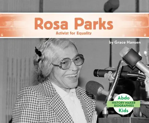 Rosa Parks: Działaczka na rzecz równości - Rosa Parks: Activist for Equality