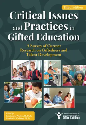 Krytyczne zagadnienia i praktyki w edukacji uzdolnionych: Przegląd aktualnych badań nad uzdolnieniami i rozwojem talentów - Critical Issues and Practices in Gifted Education: A Survey of Current Research on Giftedness and Talent Development