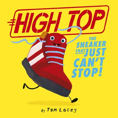 High Top: Sneaker, który po prostu nie może się zatrzymać! - High Top: The Sneaker That Just Can't Stop!