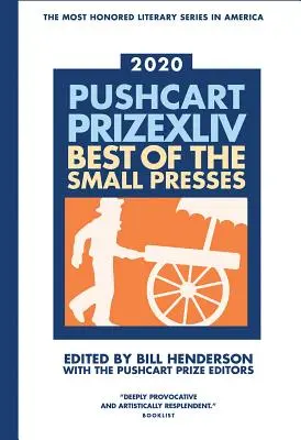 The Pushcart Prize XLLV: Best of the Small Presses, wydanie z 2020 roku - The Pushcart Prize XLLV: Best of the Small Presses 2020 Edition