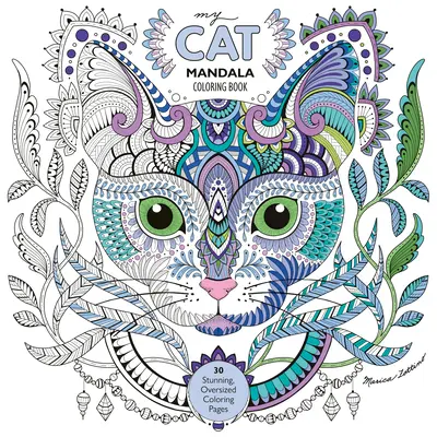 My Cat Mandala Coloring Book: 30 oszałamiających, dużych stron do kolorowania - My Cat Mandala Coloring Book: 30 Stunning, Oversized Coloring Pages